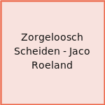 Zorgeloosch Scheiden - Jaco Roeland